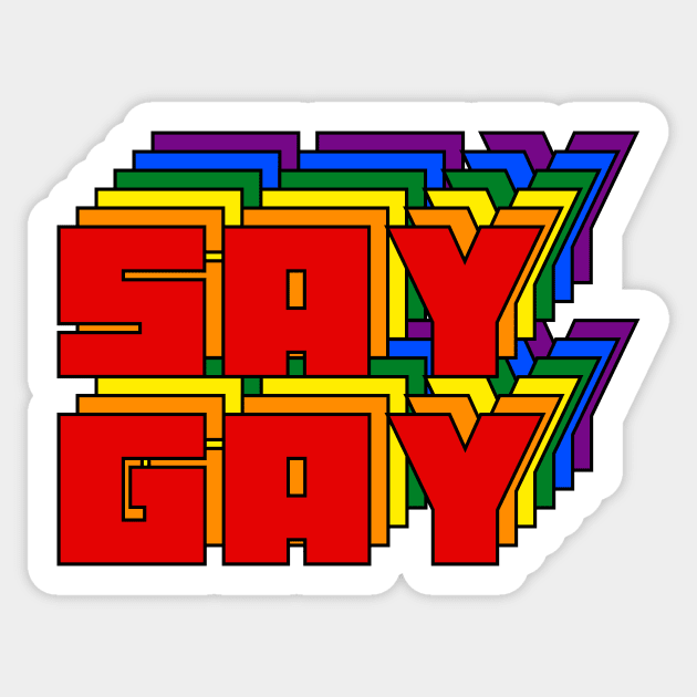 Say Gay Sticker by n23tees